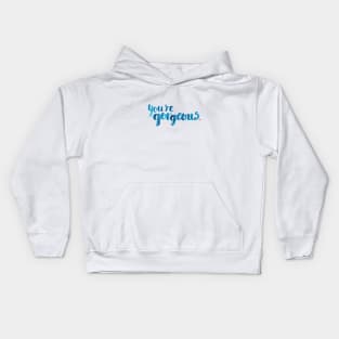 You're Gorgeous Kids Hoodie